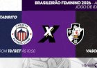 Final do Brasileirão Feminino A2: Itabirito e Vasco se enfrentam com transmissão ao vivo