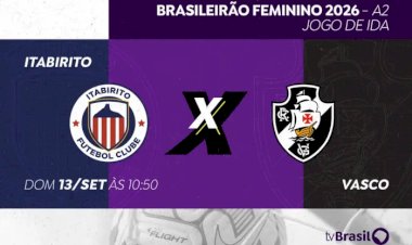 Final do Brasileirão Feminino A2: Itabirito e Vasco se enfrentam com transmissão ao vivo