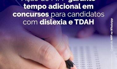Ação do MPF garante tempo adicional em concursos para candidatos com dislexia e TDAH