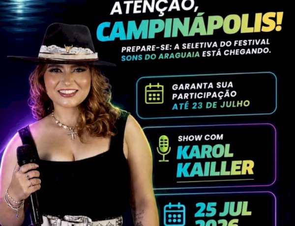 Campinápolis recebe seletiva do Festival Sons do Araguaia neste sábado com show de Karol Kailler